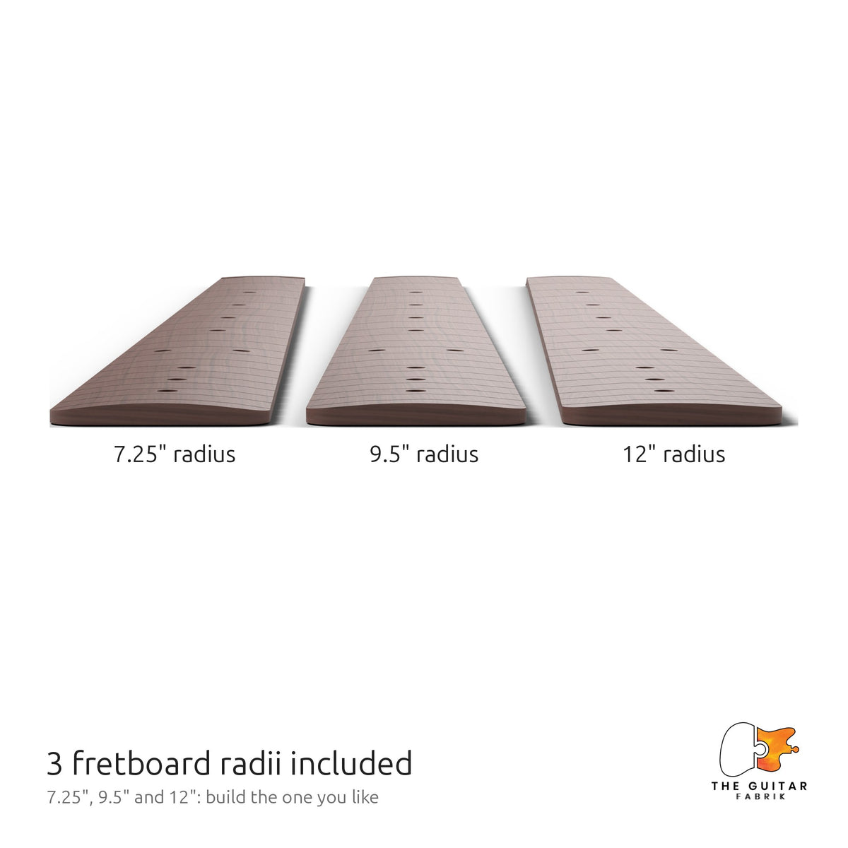 Three fretboard radii included in the neck plans: 7.25, 9.5 and 12 inch