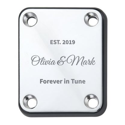 Chrome neck plate engraved with EST. 2019, Olivia & Mark and Forever in Tune